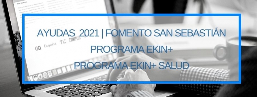 Programa ekin+ salud Subvenciones Ayudas 2021 San Sebastian Donostia Thinknnova Asesoria Gipuzkoa